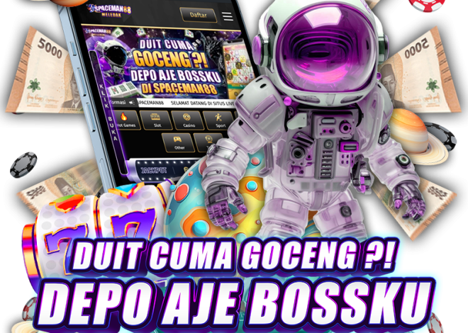 Raih Jackpot Tanpa Harus Merogoh Kocek dalam dengan Slot Depo 5k di Spaceman88