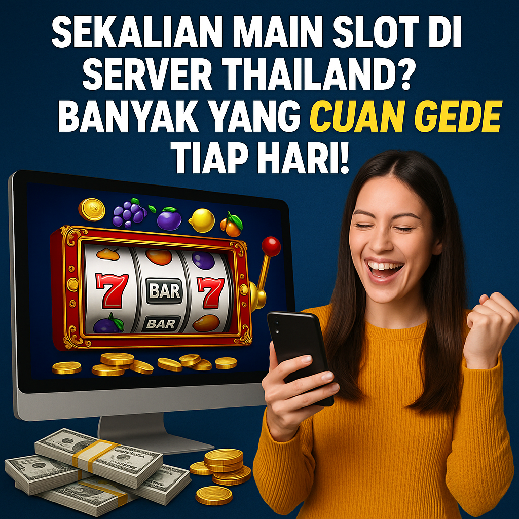 Slot Server Thailand: Panduan Menang Maksimal dengan Modal Terbatas