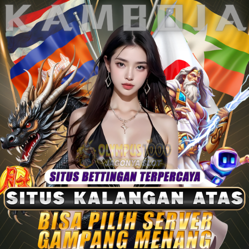 Cara Memaksimalkan Peluang Kemenangan dengan Slot Kamboja di Situs Slot Olympus 1000